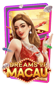 PG-SLOT-ฝาก10รับ100ล่าสุด-Dreams-of-Macau